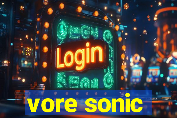 vore sonic