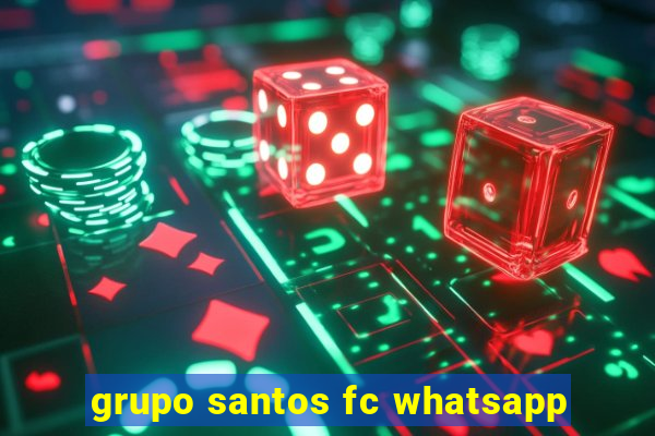 grupo santos fc whatsapp