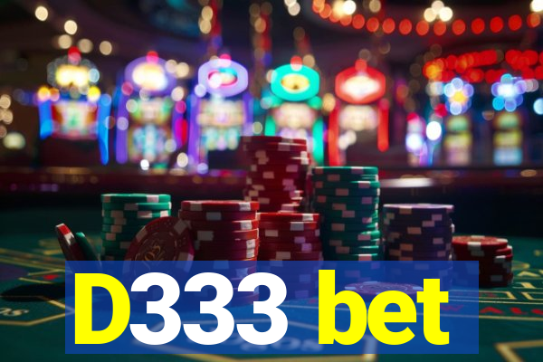 D333 bet