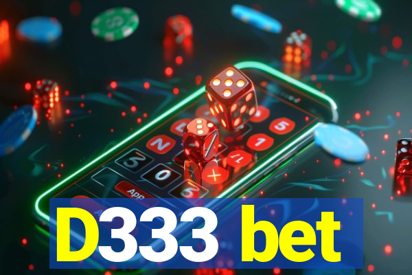 D333 bet