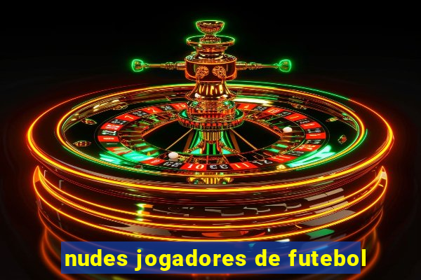 nudes jogadores de futebol