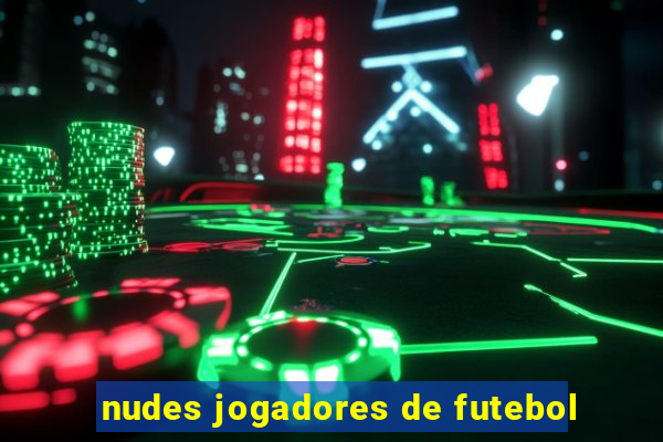 nudes jogadores de futebol