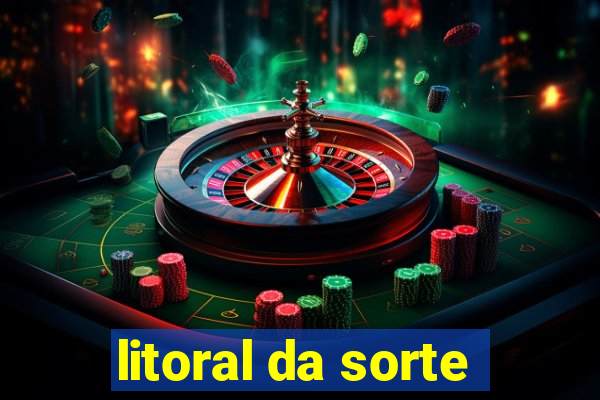 litoral da sorte