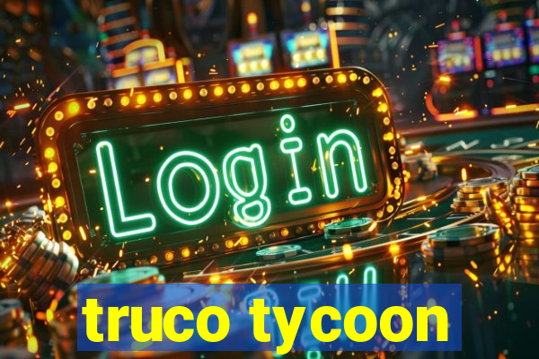 truco tycoon