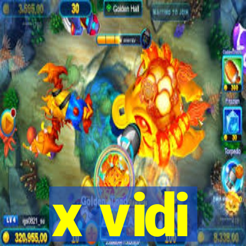 x vidi