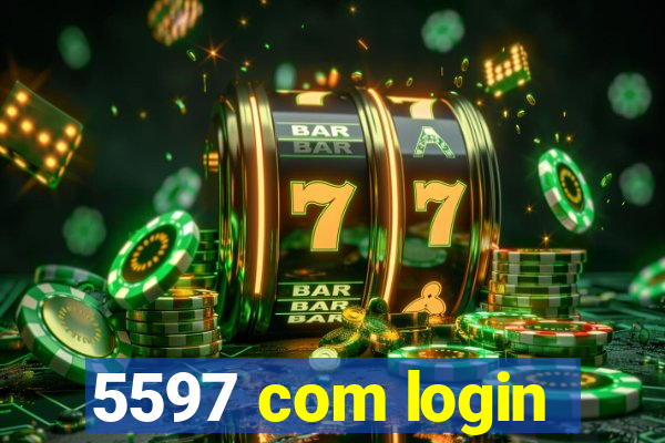 5597 com login