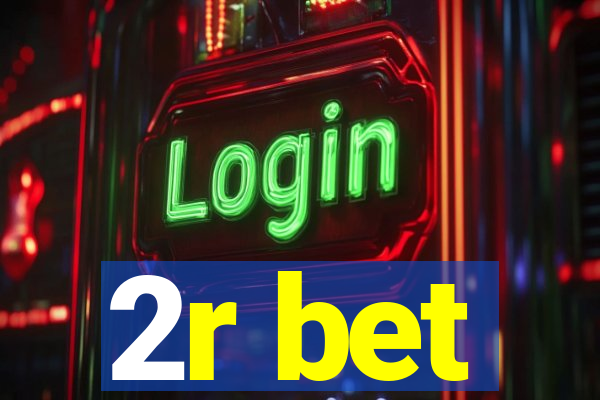 2r bet