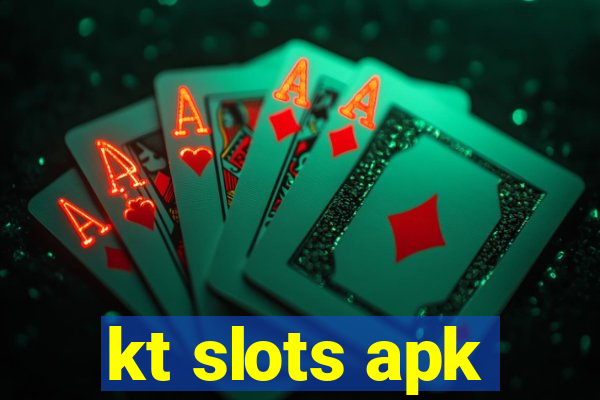 kt slots apk