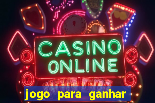 jogo para ganhar dinheiro sem precisar depositar nada