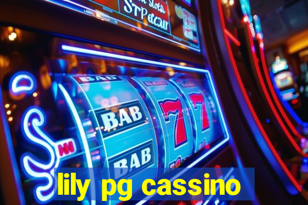 lily pg cassino