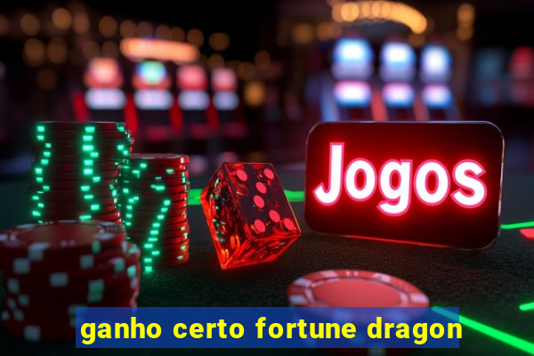 ganho certo fortune dragon