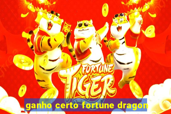 ganho certo fortune dragon