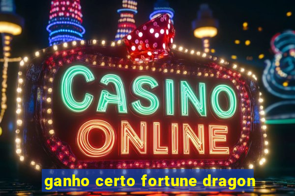 ganho certo fortune dragon