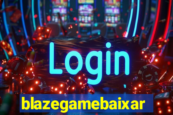 blazegamebaixar