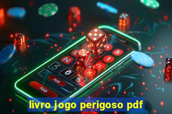 livro jogo perigoso pdf