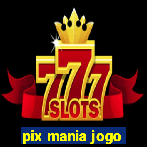 pix mania jogo