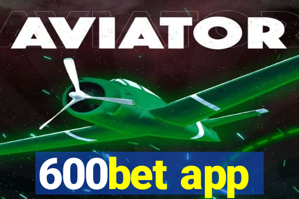 600bet app