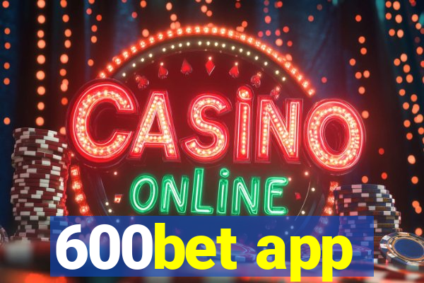 600bet app