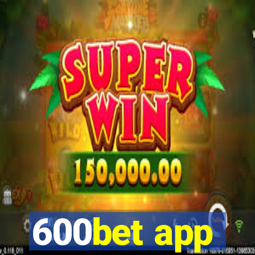 600bet app