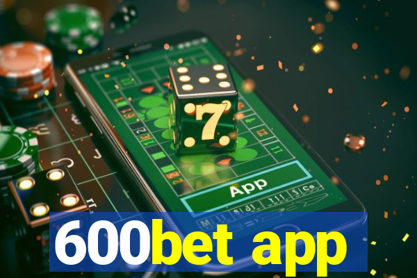 600bet app