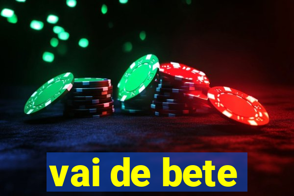 vai de bete