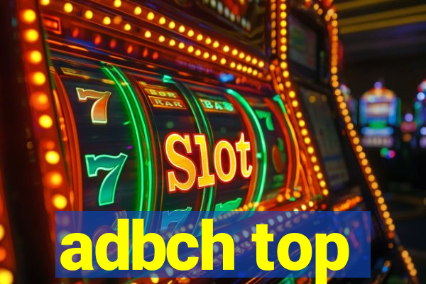 adbch top