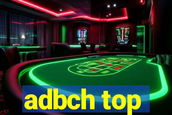 adbch top