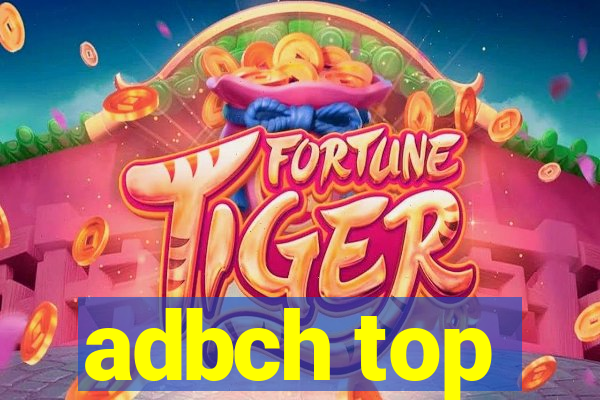 adbch top