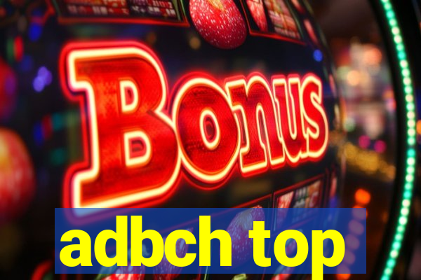 adbch top