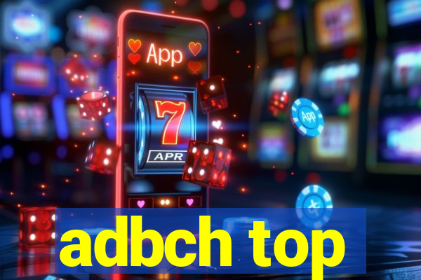 adbch top