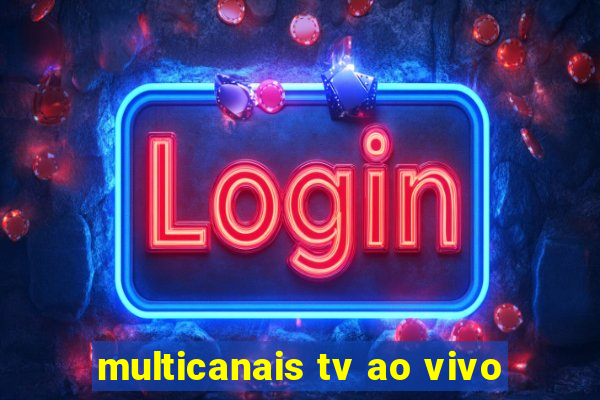 multicanais tv ao vivo