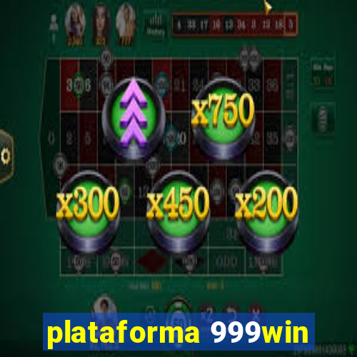 plataforma 999win