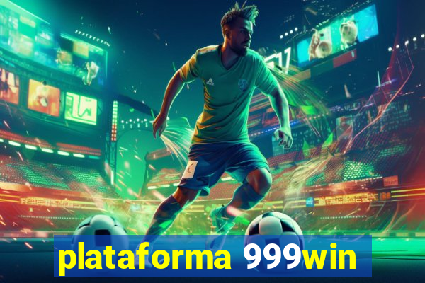 plataforma 999win