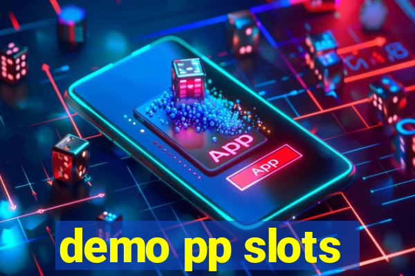 demo pp slots