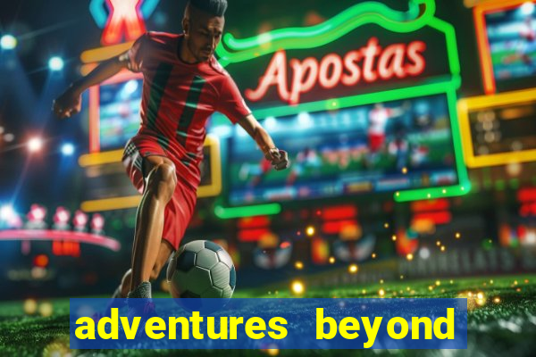 adventures beyond wonderland live betano