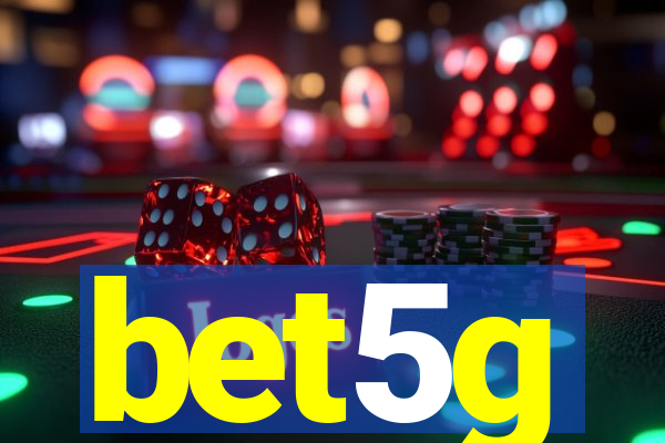 bet5g