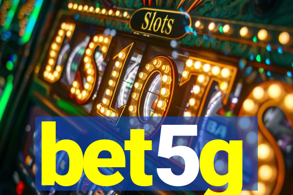 bet5g