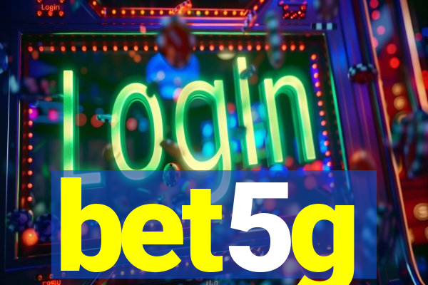 bet5g