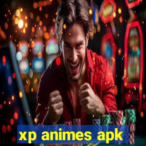 xp animes apk