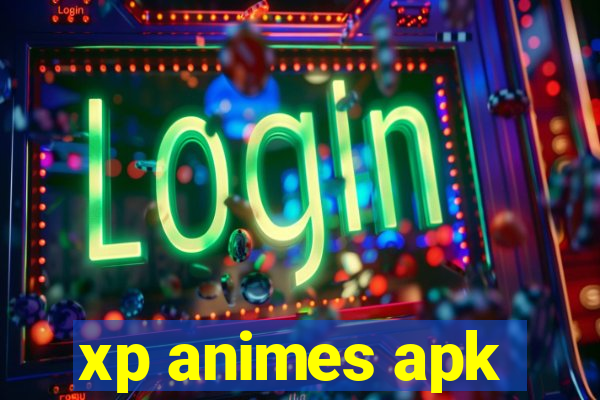 xp animes apk