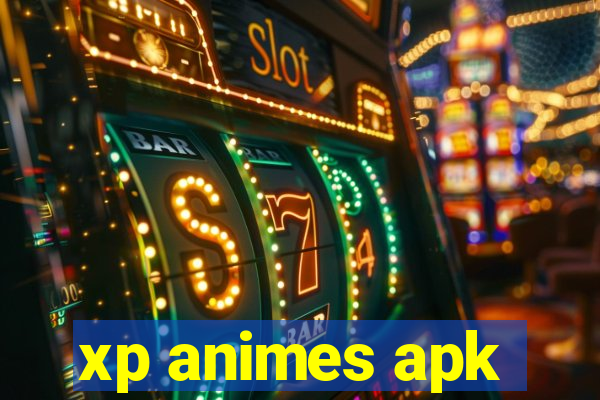 xp animes apk