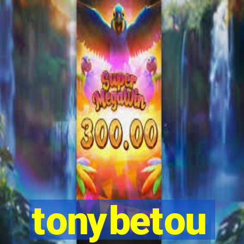 tonybetou