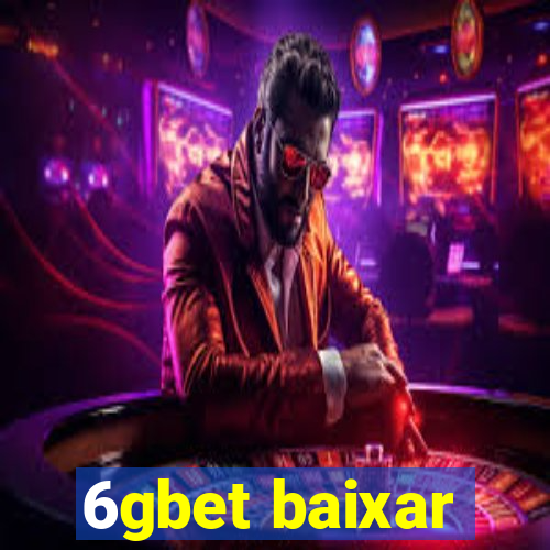 6gbet baixar