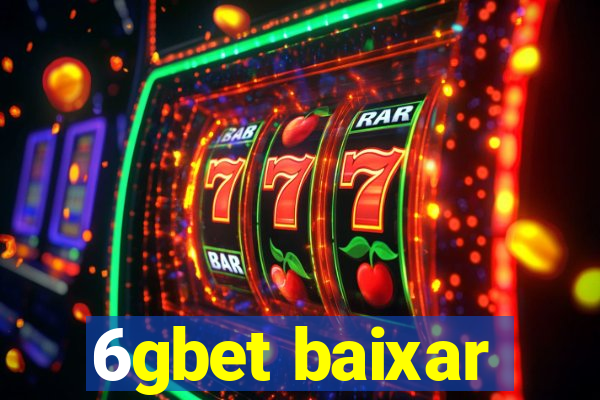 6gbet baixar