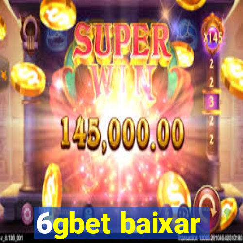 6gbet baixar