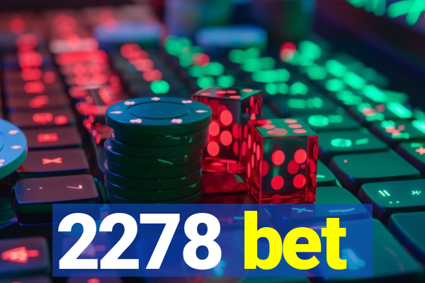 2278 bet