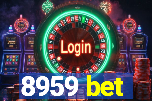 8959 bet