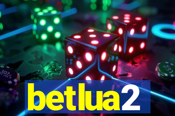 betlua2