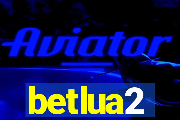 betlua2