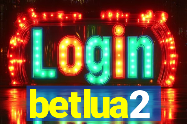 betlua2